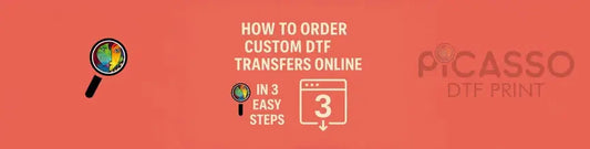 How to Order Custom DTF Transfers Online in 3 Easy Steps