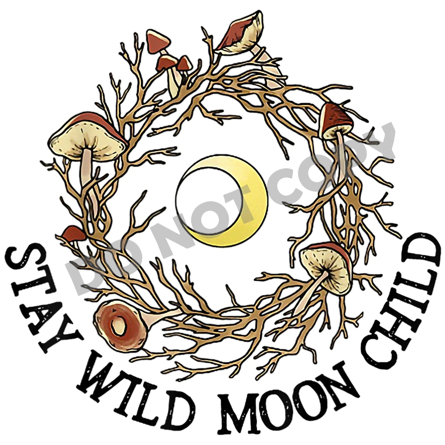 Stay Wild Moon Child - DTF Transfer - Picasso Print