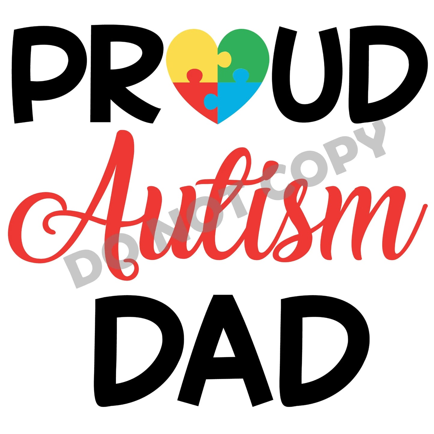 Proud Autism Dad - DTF Transfer - Picasso Print