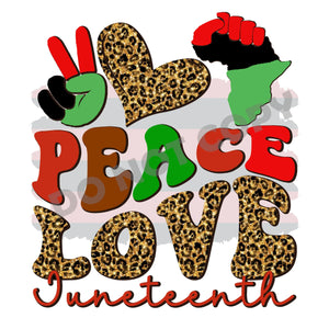 Peace Love Juneteenth -DTF Transfer - Picasso Print