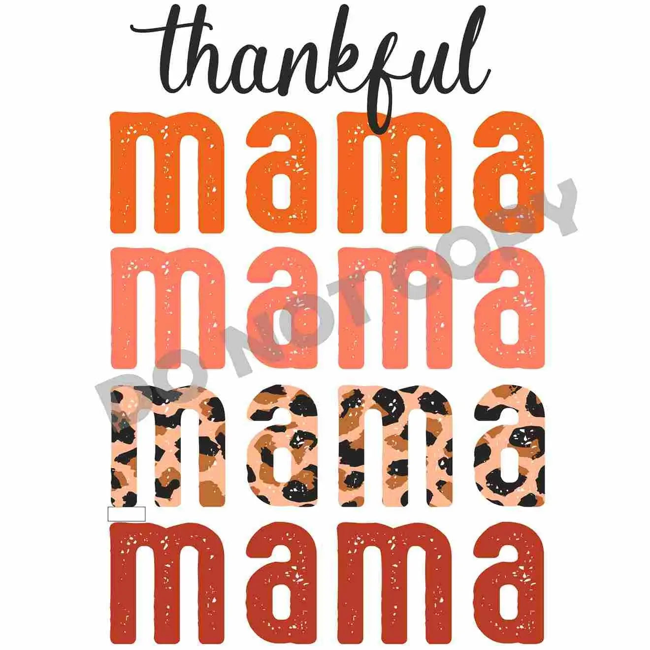 Thanksgiving Thankful Mama DFT Transfer - Picasso Print