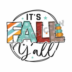 Thanksgiving It's Fall Y'all -DTF Transfer - Picasso Print