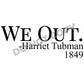 We Out -DTF Transfer - Picasso Print