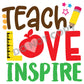 Teacher Love Inspire -DTF Transfer - Picasso Print