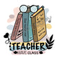Teacher Have Class -DTF Transfer - Picasso Print