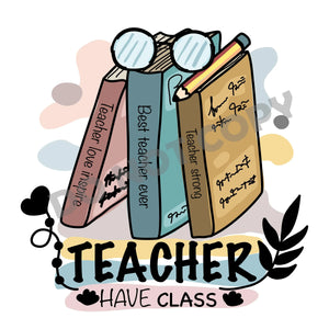 Teacher Have Class -DTF Transfer - Picasso Print