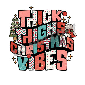 Thick Thighs Christmas Vibes -DTF Transfer - Picasso Print