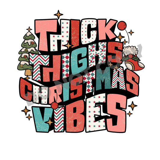 Thick Thighs Christmas Vibes -DTF Transfer - Picasso Print