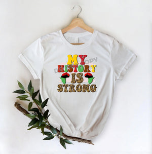 Juneteenth My History Is Strong -DTF Transfer - Picasso Print