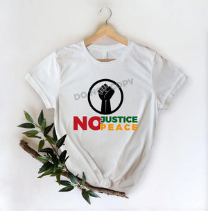 No Justice Peace -DTF Transfer - Picasso Print