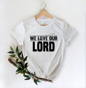 We Love Our Lord -DTF Transfer - Picasso Print