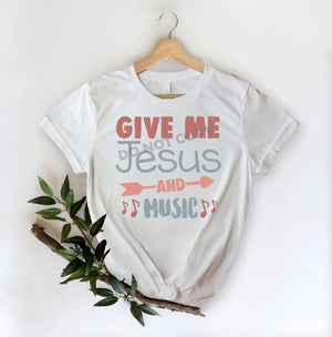 Give Me Jesus And Music -DTF Transfer - Picasso Print