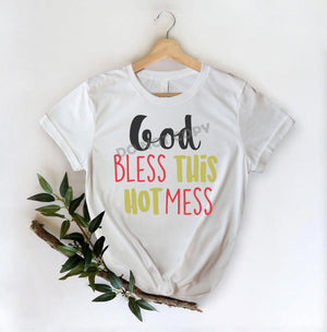 God Bless This Hot Mess -DTF Transfer - Picasso Print