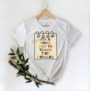 It's A Good Day To Teach Tiny Humans -DTF Transfer - Picasso Print