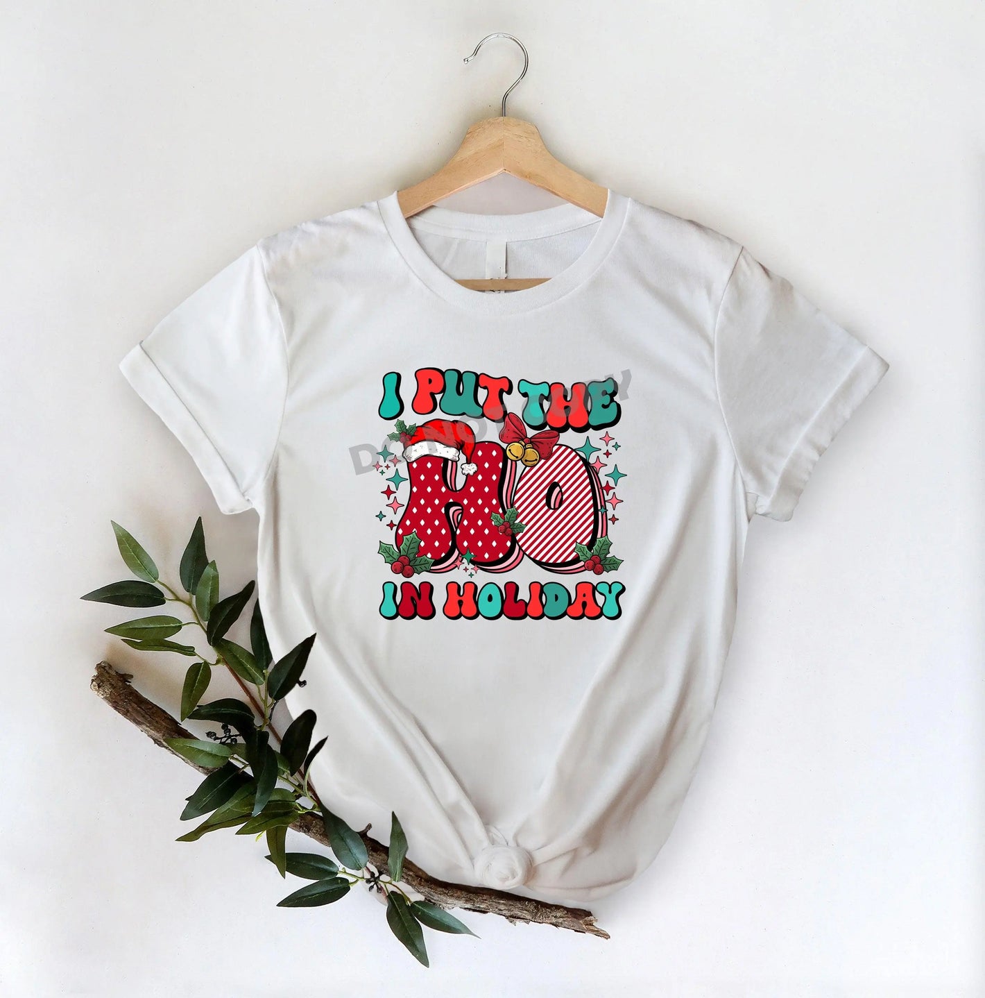 I Put The Ho In Holiday -DTF Transfer - Picasso Print