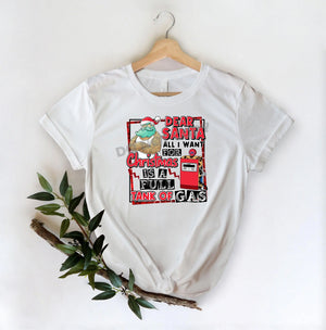 Dear Santa All I Want For Christmas Is A Full Tank Of Gas -DTF Transfer - Picasso Print