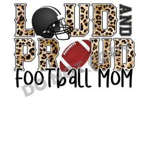 Loud And Proud Football Mom -DTF Transfer - Picasso Print