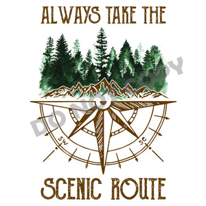 Always Take The Scenic Route - DTF Transfer - Picasso Print