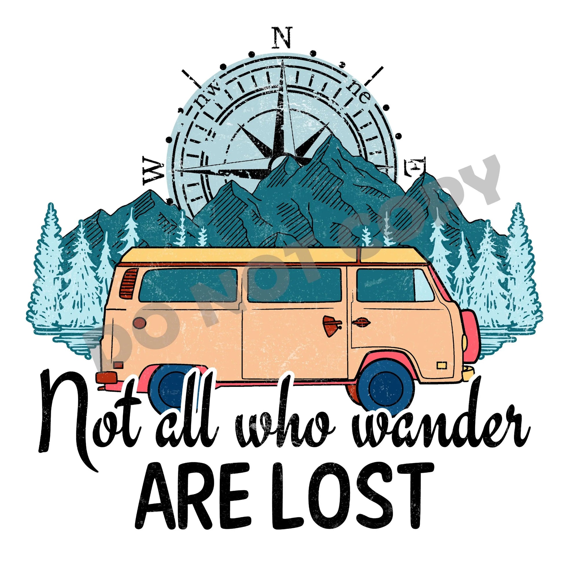 Not All Who Wander Are Lost - DTF Transfer - Picasso Print