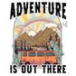Adventure Is Out There - DTF Transfer - Picasso Print