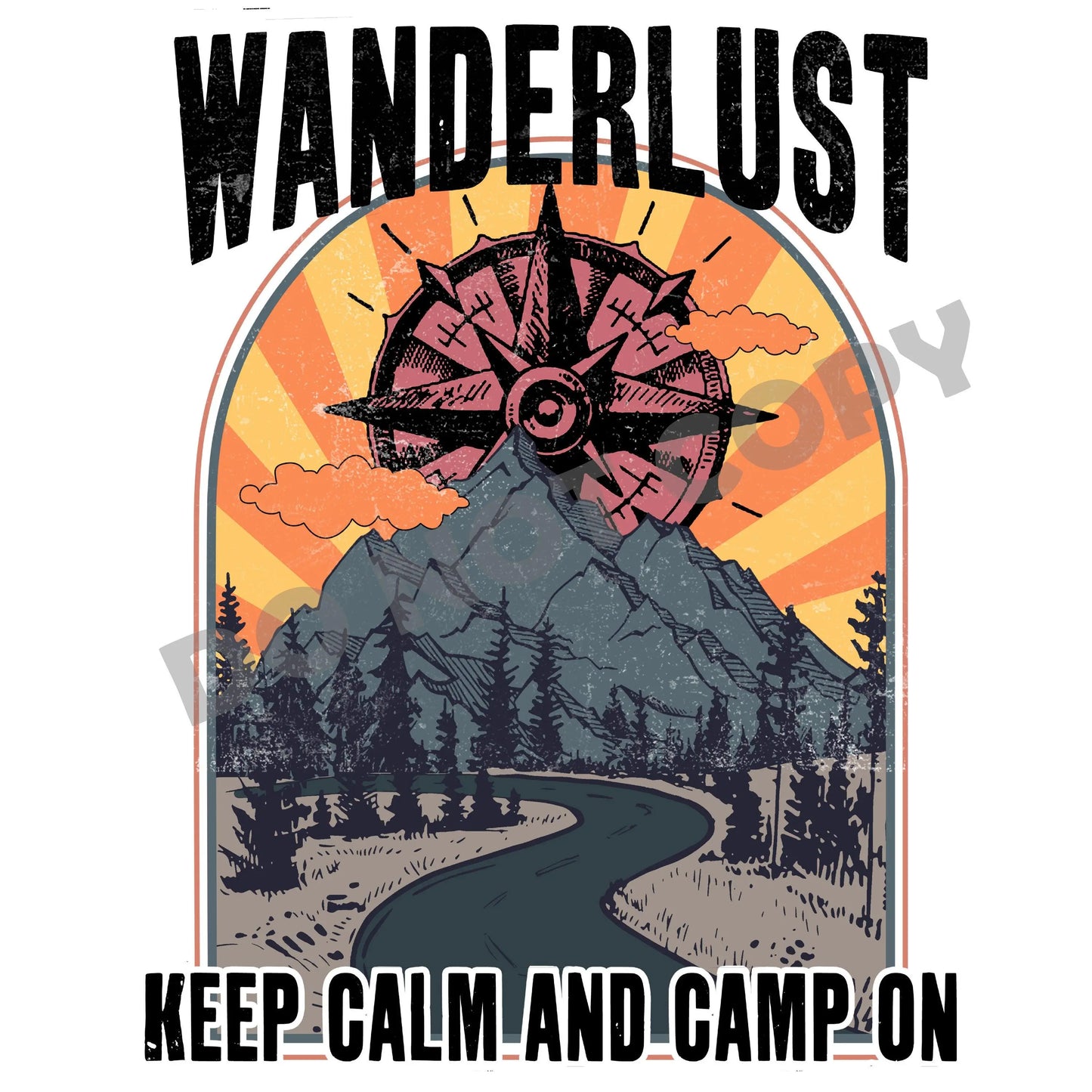 Wanderlust Keep Calm And Camp On - DTF Transfer - Picasso Print