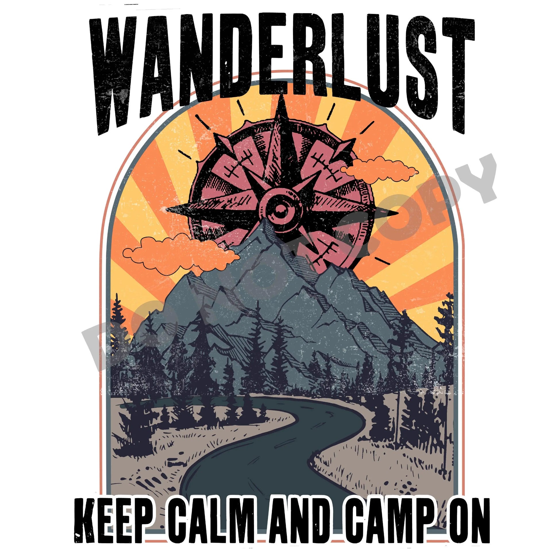 Wanderlust Keep Calm And Camp On - DTF Transfer - Picasso Print