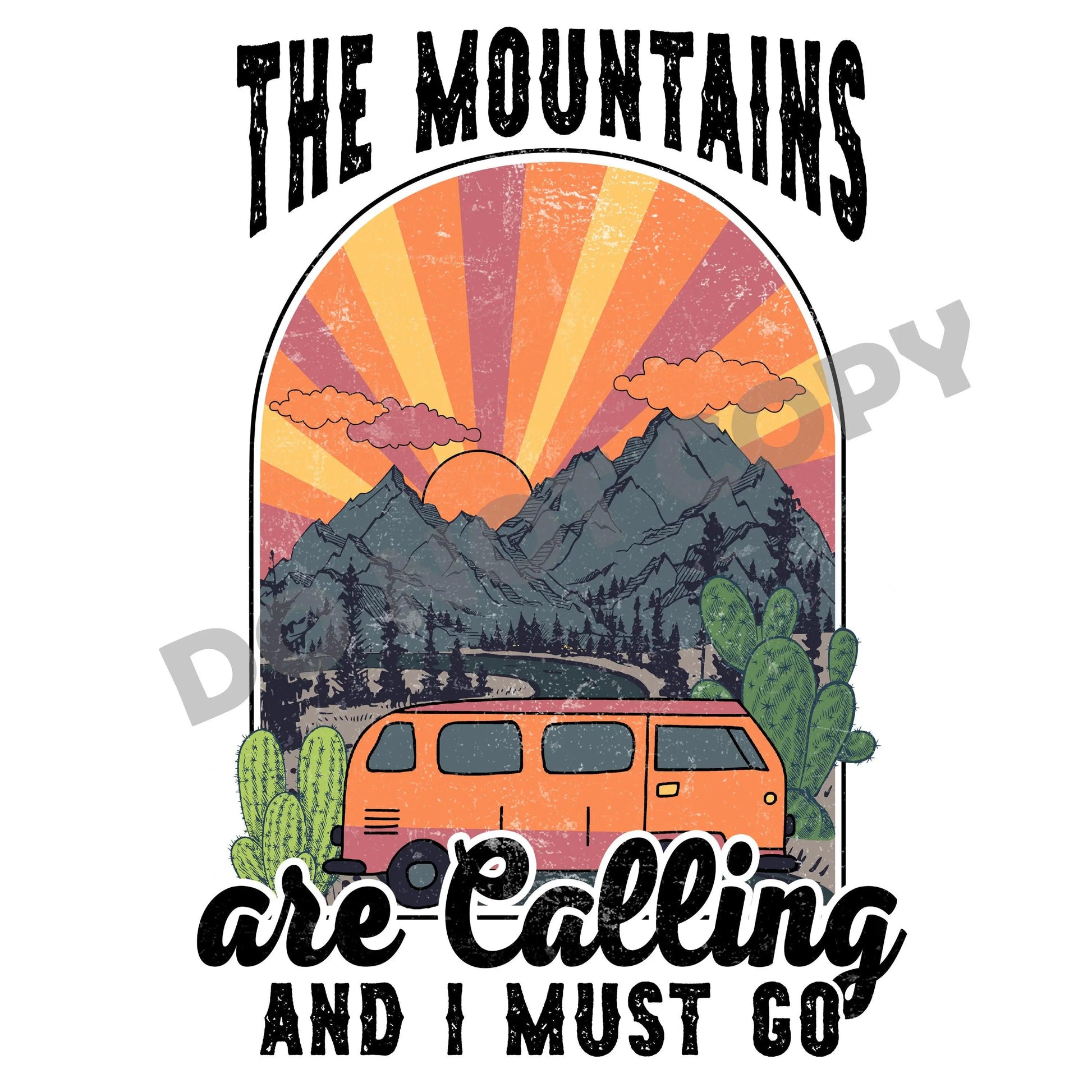 The Mountains Are Calling And I Must Go - DTF Transfer - Picasso Print