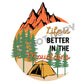 Life Is Better In The Mountains - DTF Transfer - Picasso Print