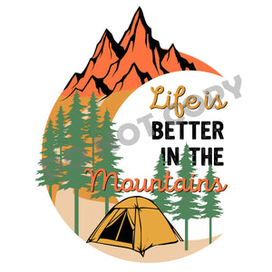 Life Is Better In The Mountains - DTF Transfer - Picasso Print