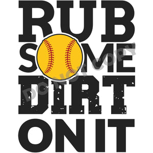 Rub Some Dirt On It - DFT Transfer - Picasso Print