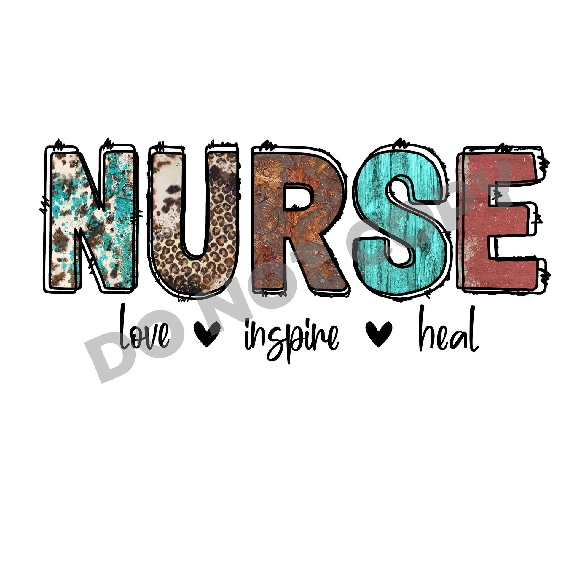 Nurse Life Love Inspire Heal - DTF Transfer - Picasso Print