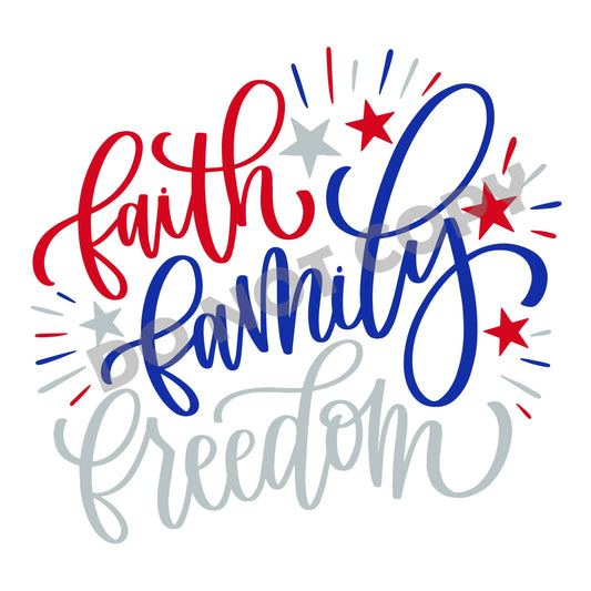 Faith Family Freedom -DTF Transfer - Picasso Print