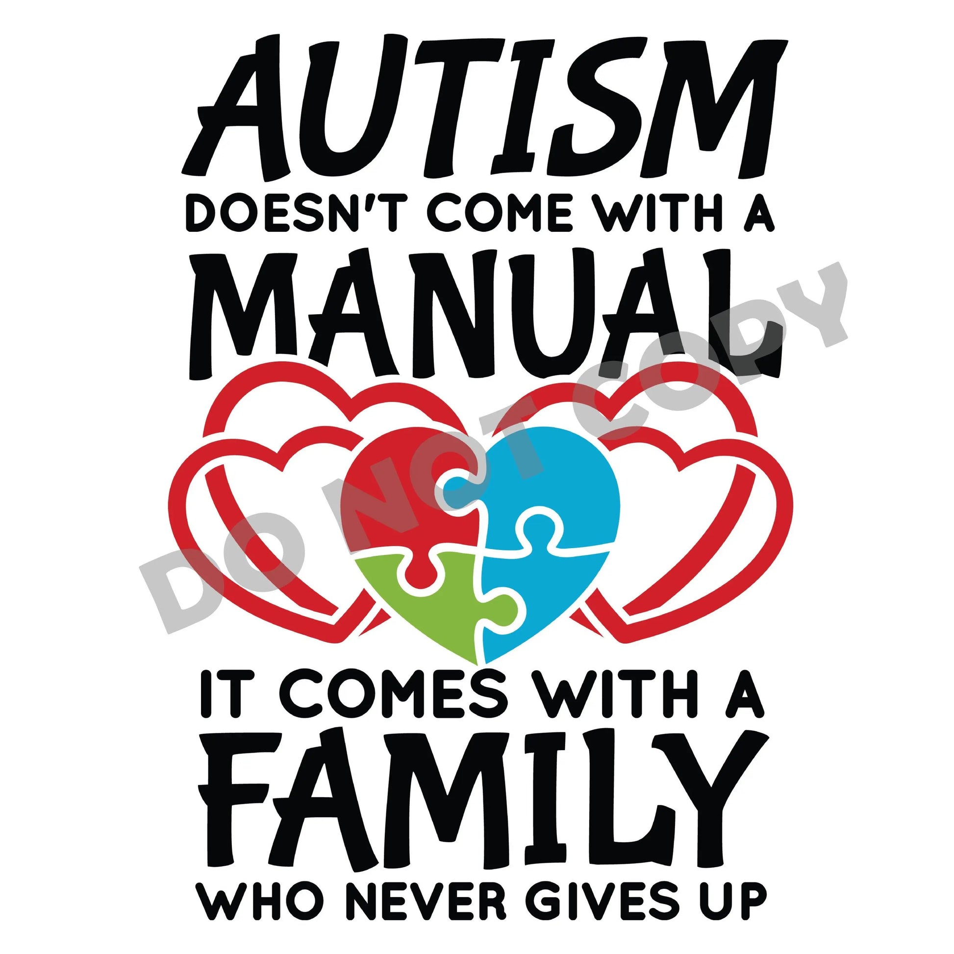 Autism Family Who Never Give Up - DTF Transfer - Picasso Print