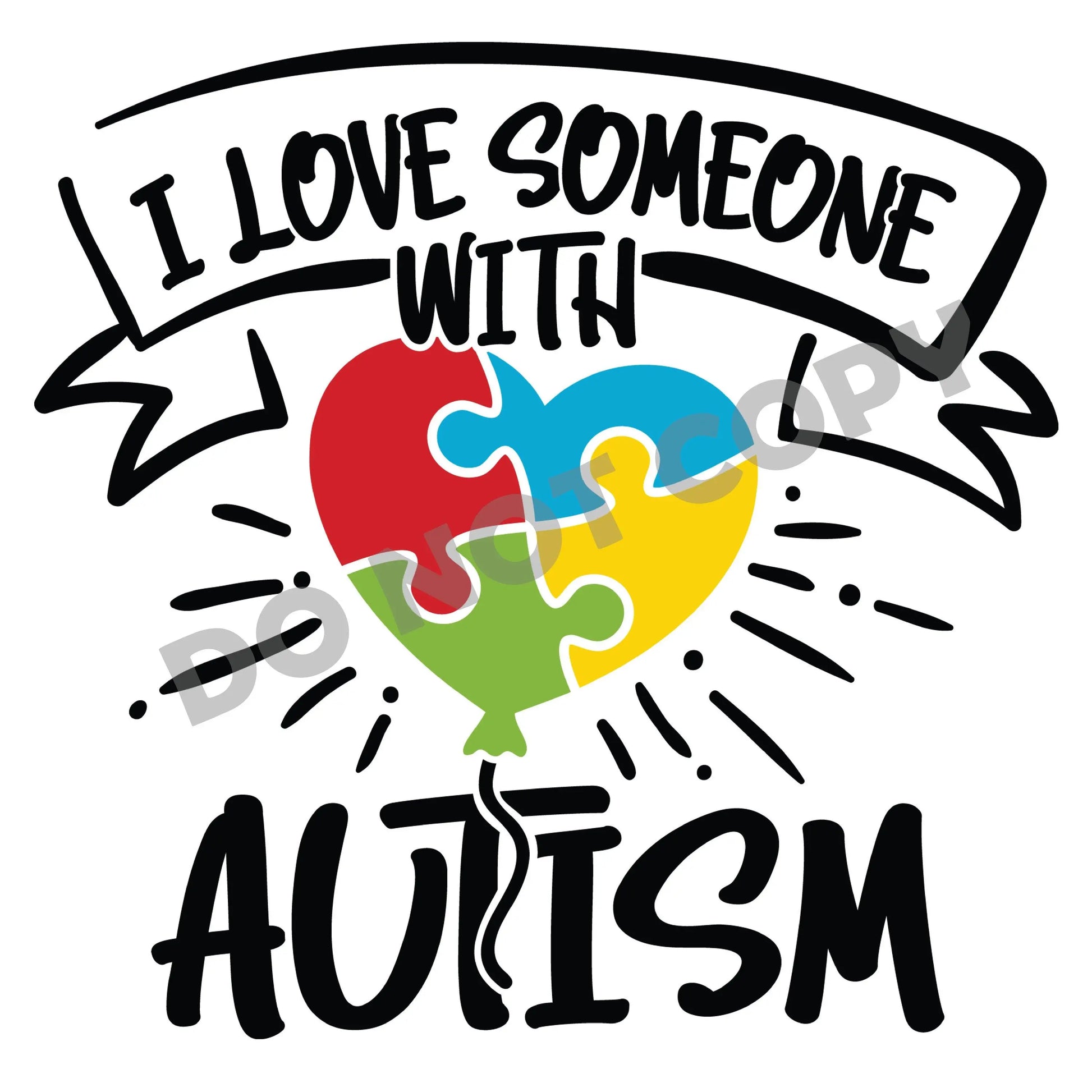 I Love Someone With Autism - DTF Transfer - Picasso Print