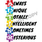 Autism Always Unique Totally Intelligent Sometimes Mysterious - DTF Transfer - Picasso Print