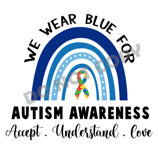 We Wear Blue For Autism Awareness - DTF Transfer - Picasso Print