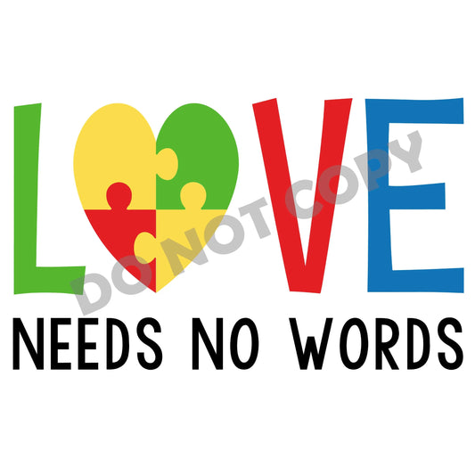Autism Love Needs No Words - DTF Transfer - Picasso Print