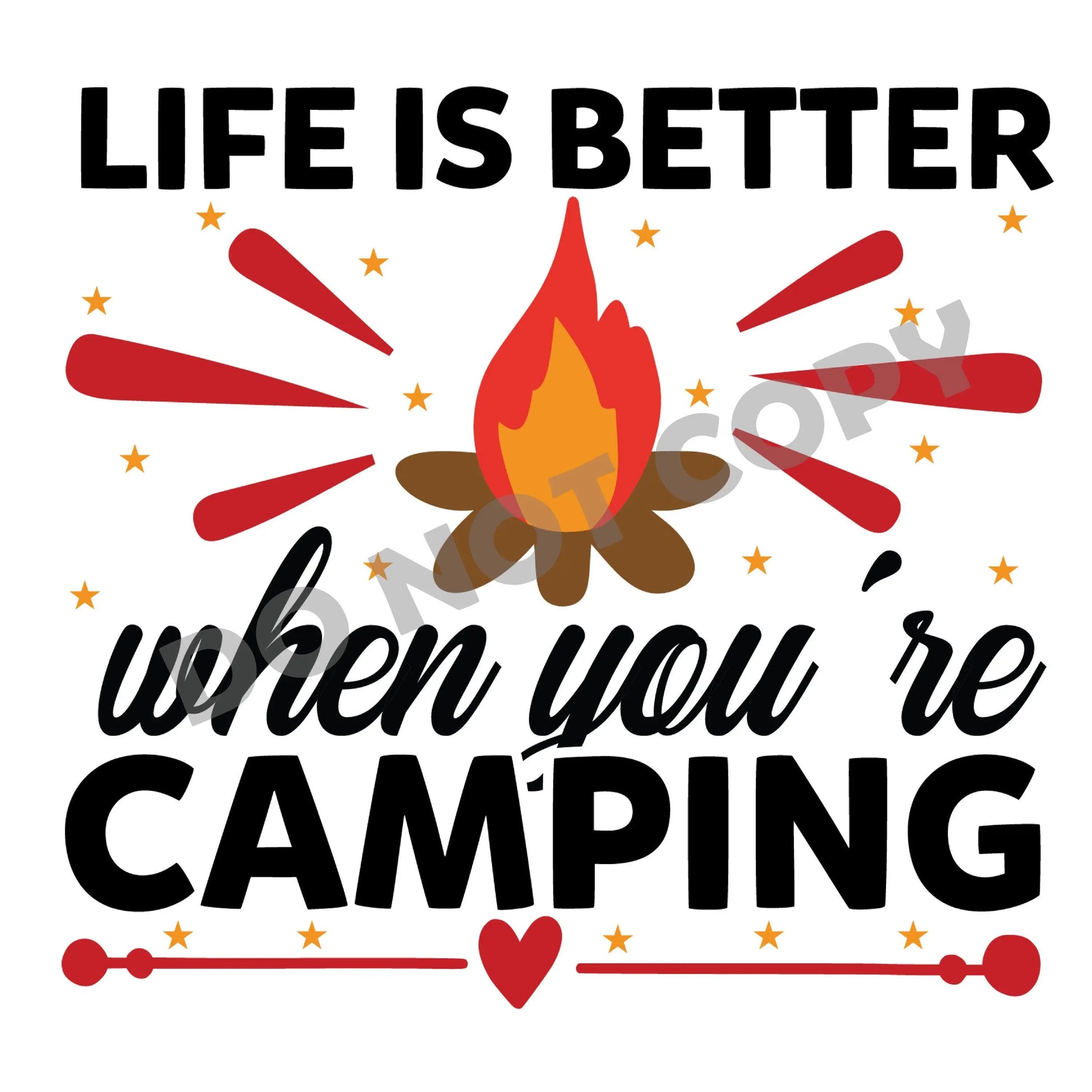 Life Is Better When You're Camping - DTF Transfer - Picasso Print