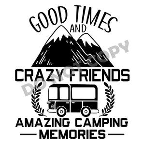 Good Times And Crazy Friends - DTF Transfer - Picasso Print