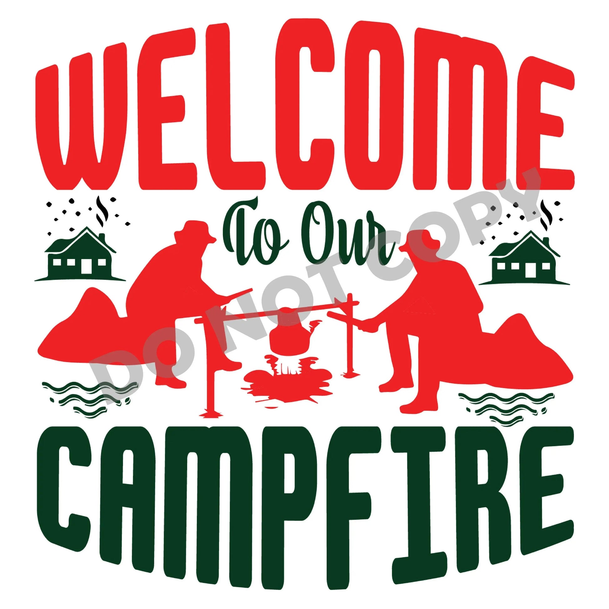 Welcome To Our Campfire - DTF Transfer - Picasso Print
