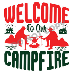 Welcome To Our Campfire - DTF Transfer - Picasso Print