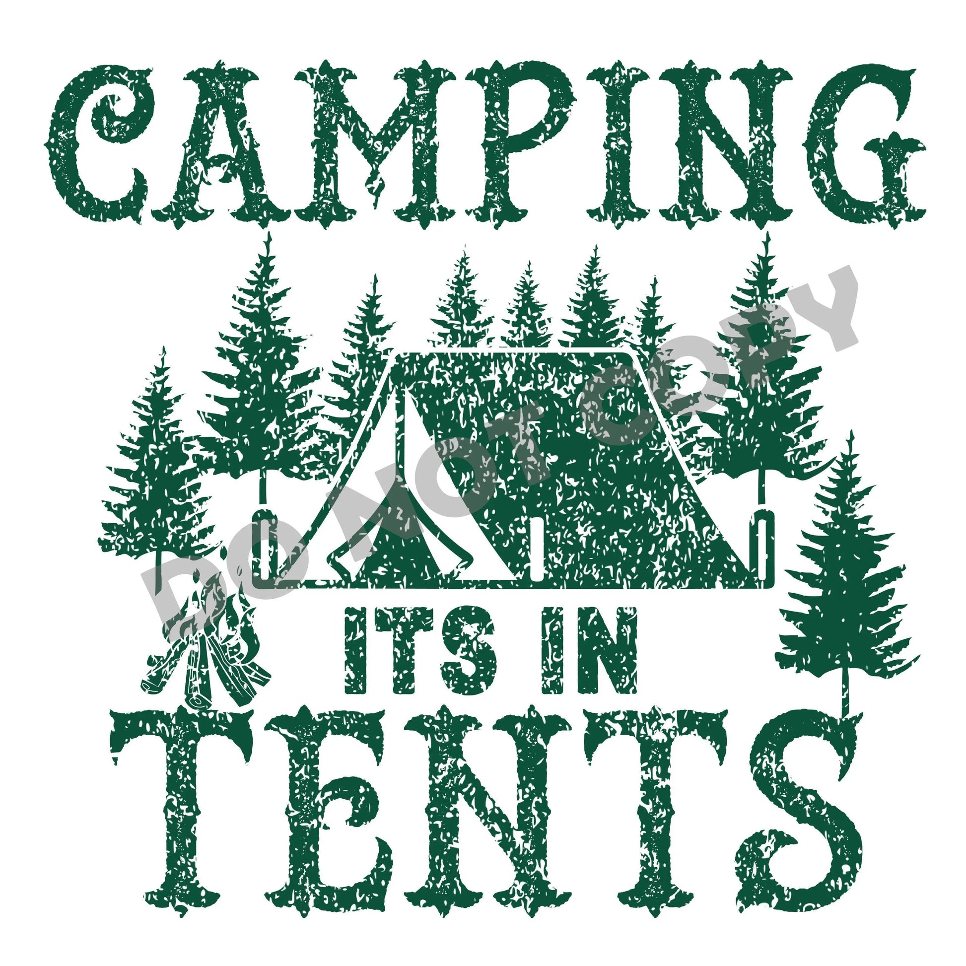 Camping Its In Tents - DTF Transfer - Picasso Print