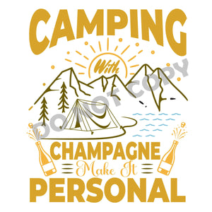 Camping With Champagne Make It Personal - DTF Transfer - Picasso Print