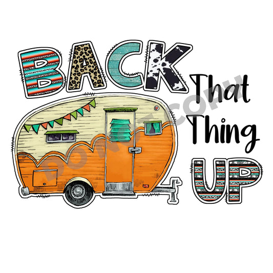 Back That Thing Up- DTF Transfer - Picasso Print