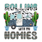 Rolling With My Homies - DTF Transfer - Picasso Print