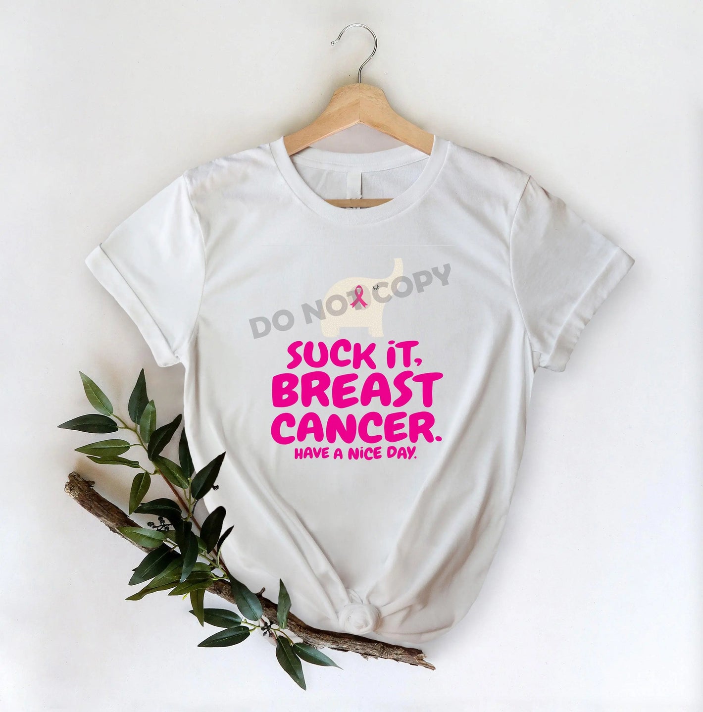 Suck It Breast Cancer Have A Nice Day - DTF Transfer - Picasso Print
