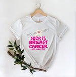 Suck It Breast Cancer Have A Nice Day - DTF Transfer - Picasso Print