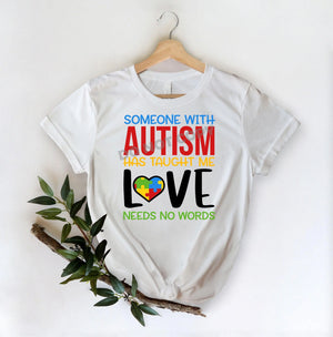 Someone With Autism Has Taught Me Love Needs No Words - DTF Transfer - Picasso Print