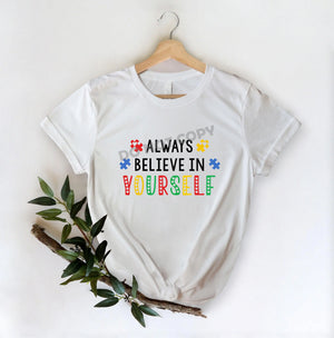 Always Believe In Yourself - DTF Transfer - Picasso Print